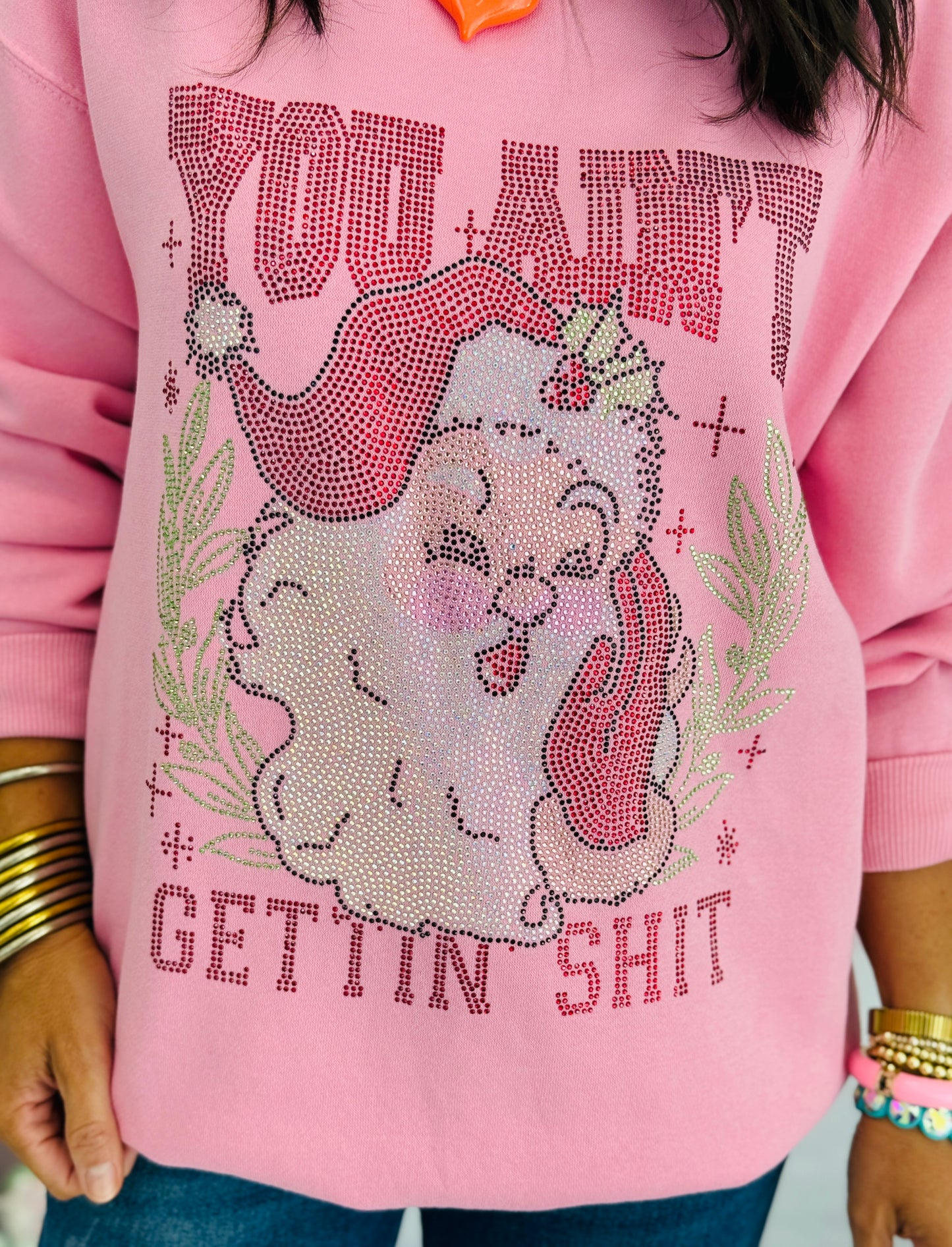 You Ain't Gettin' Shit Sweatshirt (Reg. and Plus)