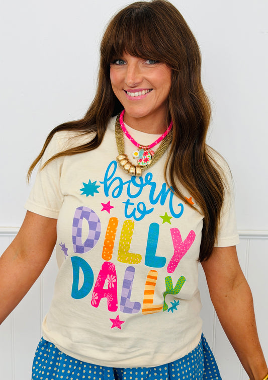 Born to Dilly Dally Tee (Reg. and Plus)