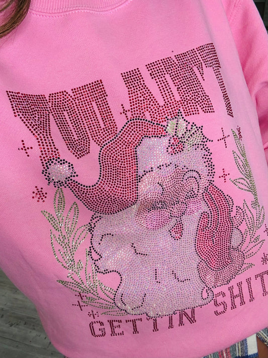 You Ain't Gettin' Shit Sweatshirt (Reg. and Plus)