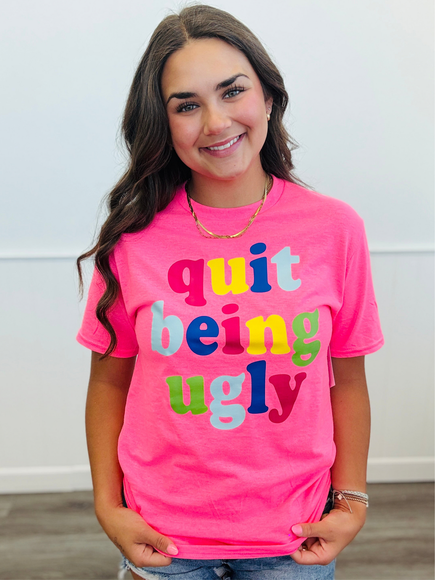 Neon Pink Quit Being Ugly Graphic Tee (Reg. & Plus)