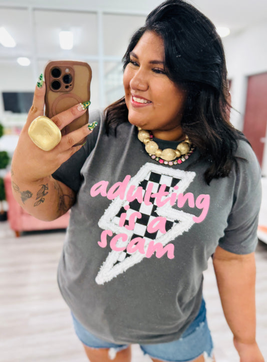 Adulting Is A Scam Tee (Reg. and Plus)