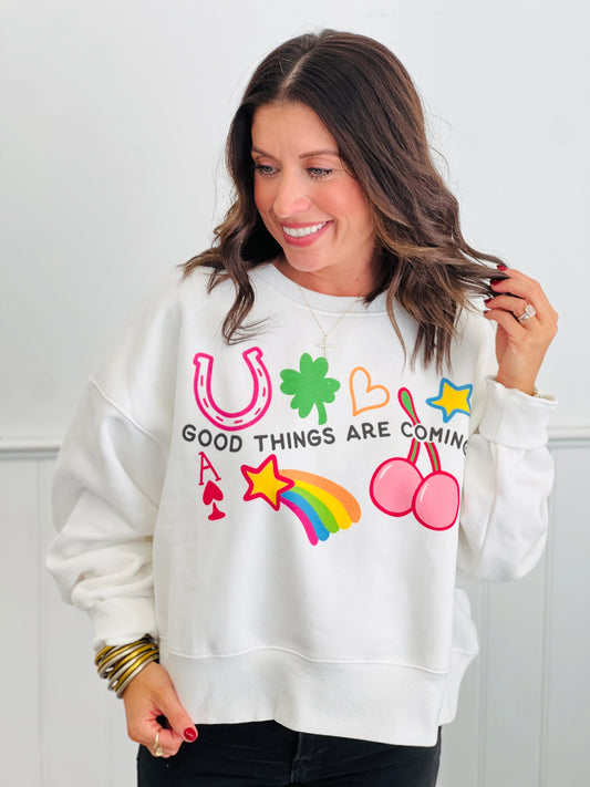 Good Things Are Coming Sweatshirt (Reg.)