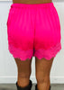 Hot Pink Lace Hem Satin Shorts (Reg.)