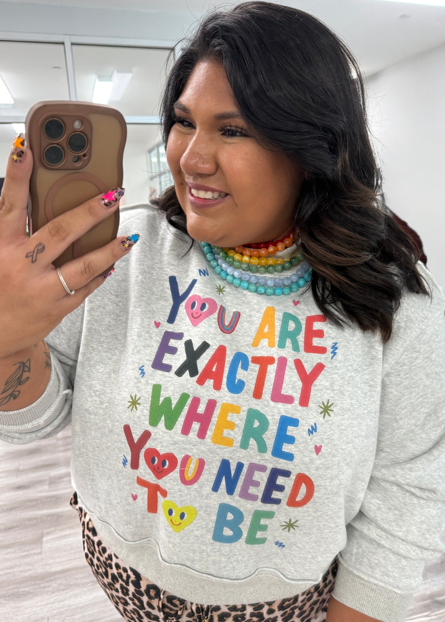 You Are Exactly Where You Need To Be Sweatshirt (Reg.)