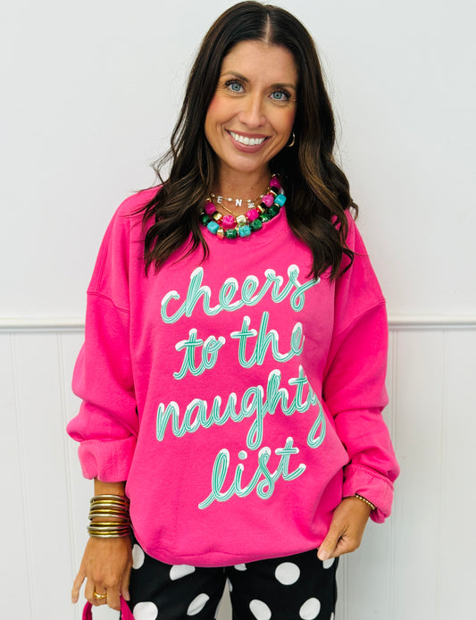 Cheers To The Naughty List Sweatshirt (Reg. and Plus)