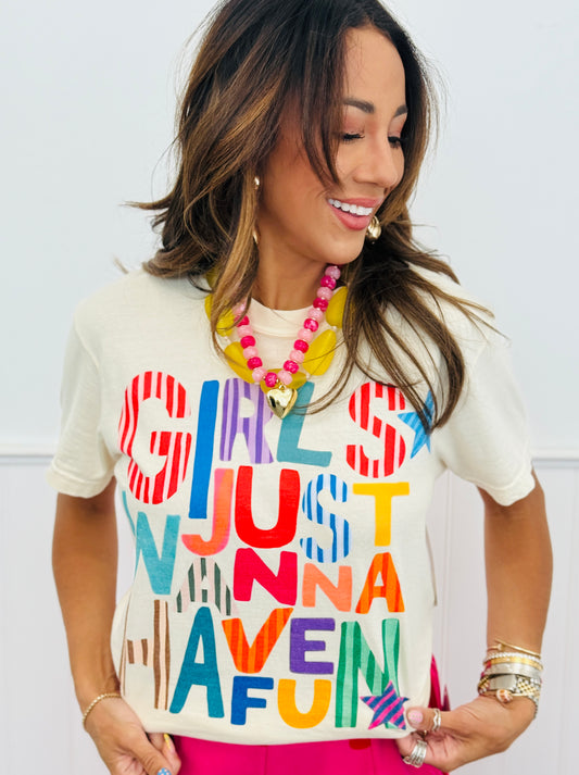 Girls Just Wanna Have Fun Tee (Reg. and Plus)