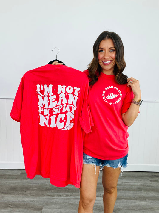 I'm Not Mean I'm Spicy Nice Tee (Reg. and Plus)