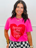 Neon Pink Better Late Than Ugly Graphic Tee (Reg. and Plus)
