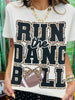 Run The Dang Ball Tee (Reg. and Plus)