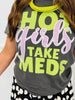Hot Girls Take Meds Tee (Reg. and Plus)