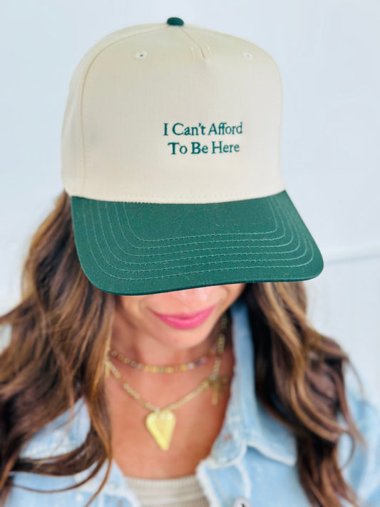 I Can't Afford To Be Here Natural/Green Hat