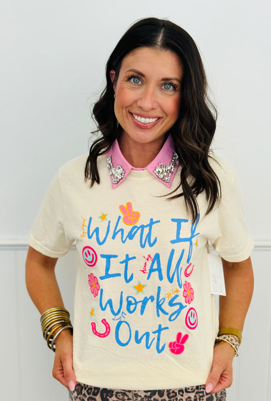What If It All Works Out Tee (Reg. and Plus)