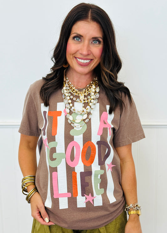 It's a Good Life Tee (Reg. and Plus)