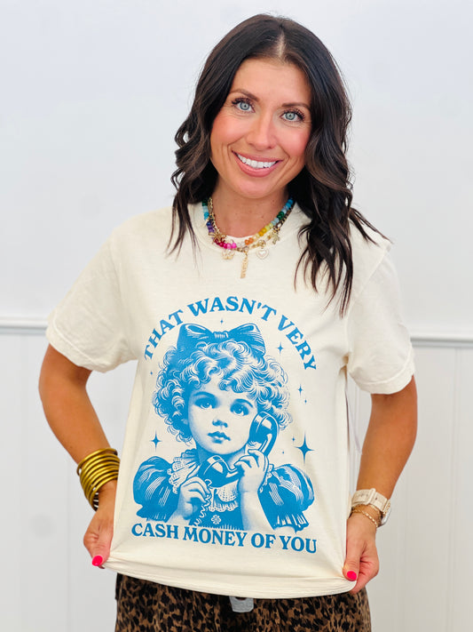 Ivory That Wasn't Very Cash Money Of You Tee (Reg. and Plus)