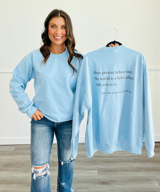 Dear Person Behind Me Sweatshirt (Reg. & Plus)